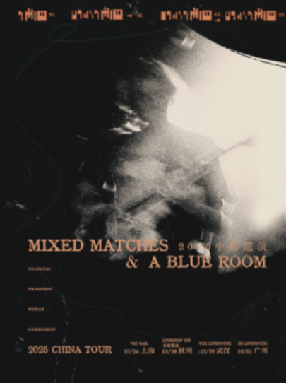 【杭州站】美国盯鞋梦泡音乐人丨mixed matches&a blue room 2025巡演 杭州站